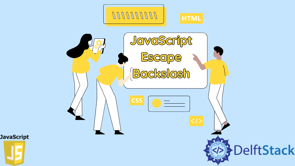 javascript-escape-backslash-delft-stack